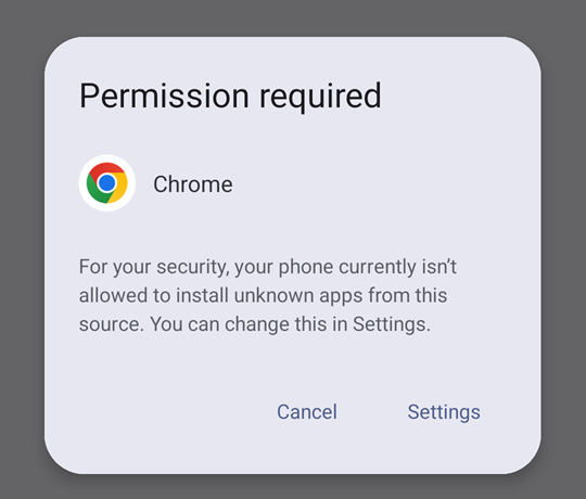 Android dialog titled Permission required, showing the Chrome icon. It says: For your security, your phone currently isn't allowed to install unknown apps from this source. You can change this in Settings. Buttons: Cancel and Settings.